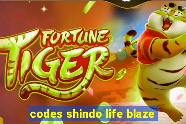 codes shindo life blaze